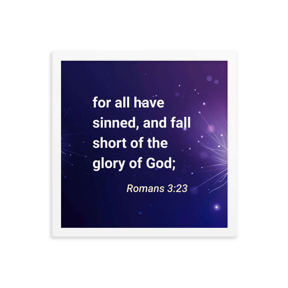Romans 3:23 Bible Verse, all have sinned Premium Luster Photo Paper Framed Poster Wall Art White 14″×14″