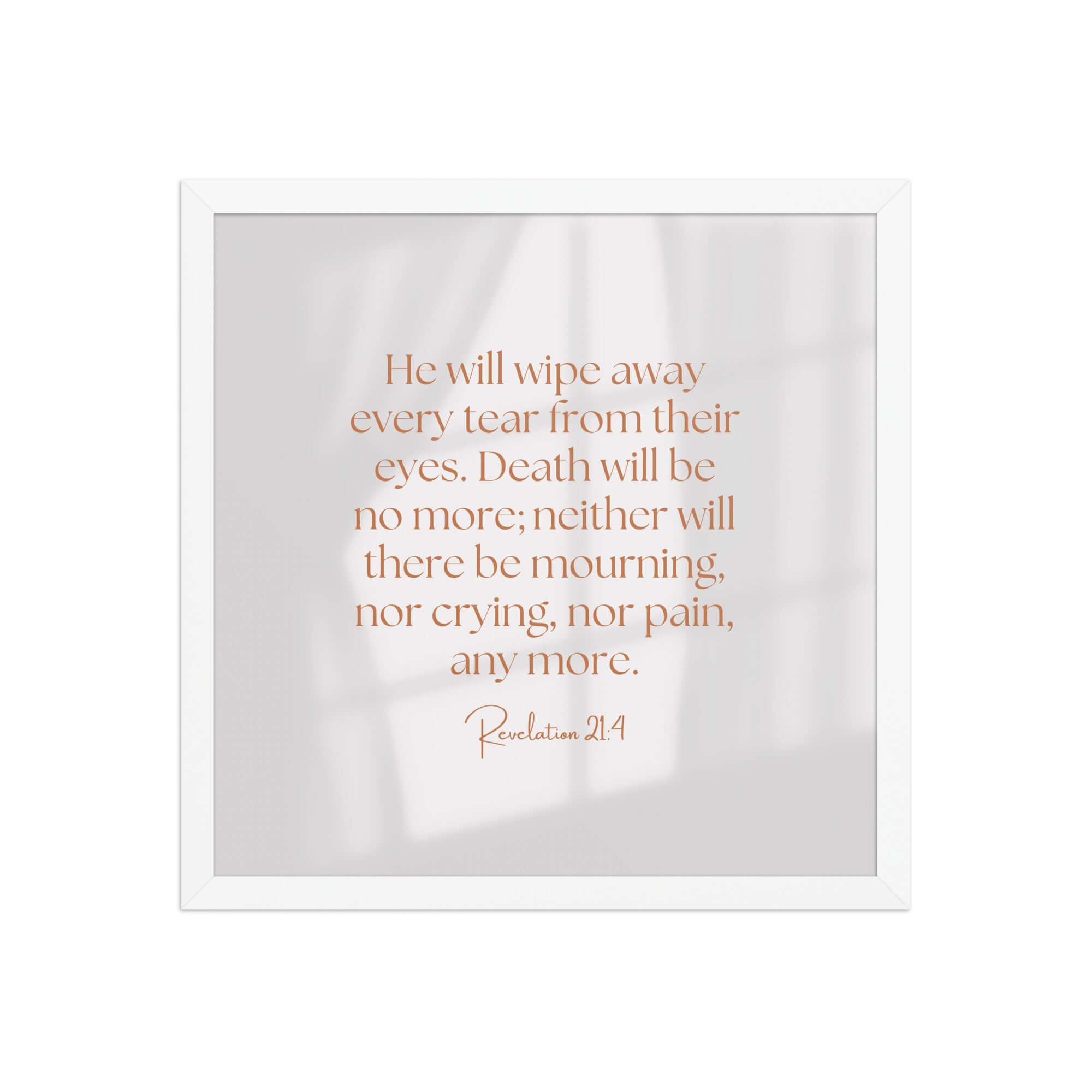 Revelation 21:4 Bible Verse, He will wipe Premium Luster Photo Paper Framed Poster Wall Art White 16″×16″