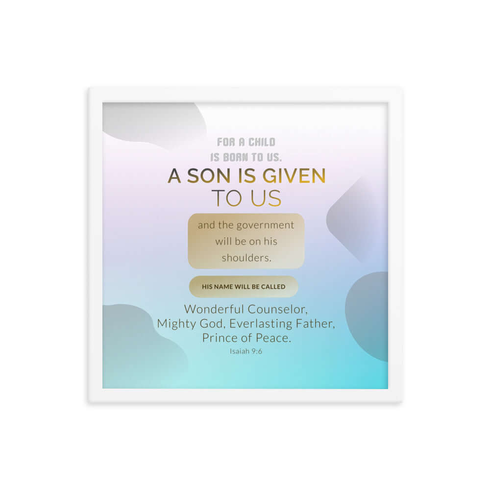 Isaiah 9:6 Bible Verse, Wonderful Counselor Premium Luster Photo Paper Framed Poster Wall Art White 16″×16″