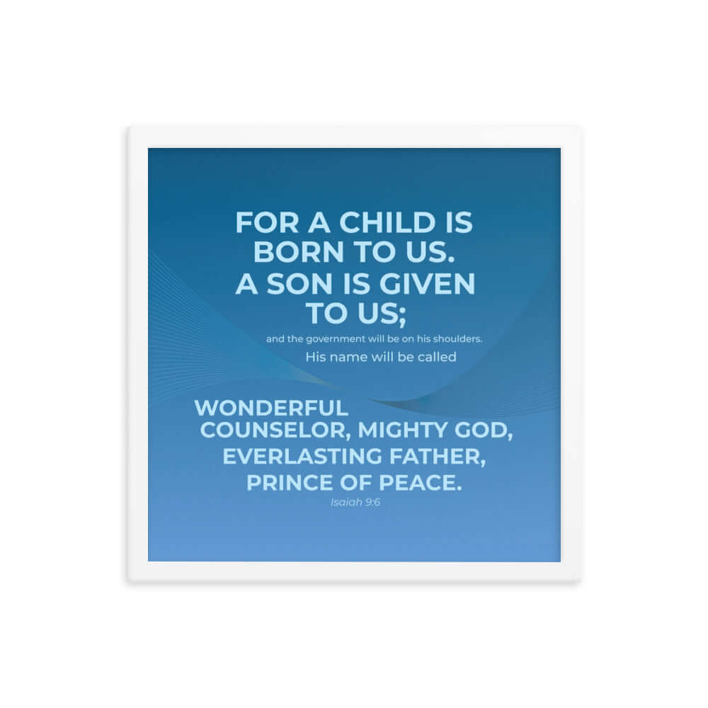 Isaiah 9:6 Bible Verse, Everlasting Father Premium Luster Photo Paper Framed Poster Wall Art White 16″×16″