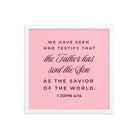 1 John 4:14 Bible Verse, We have seen Premium Luster Photo Paper Framed Poster Wall Art White 16″×16″