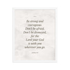 Joshua 1:9 Bible Verse, Be strong Premium Luster Photo Paper Framed Poster Wall Art White 16″×20″