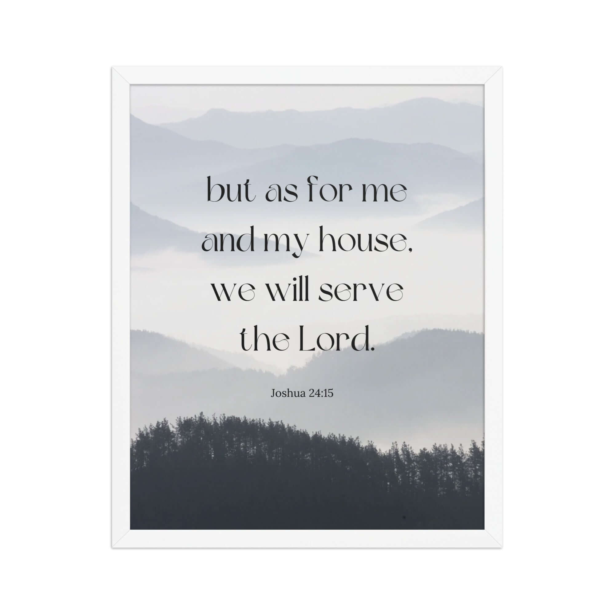 Joshua 24:15 Bible Verse, whom you Premium Luster Photo Paper Framed Poster Wall Art White 16″×20″