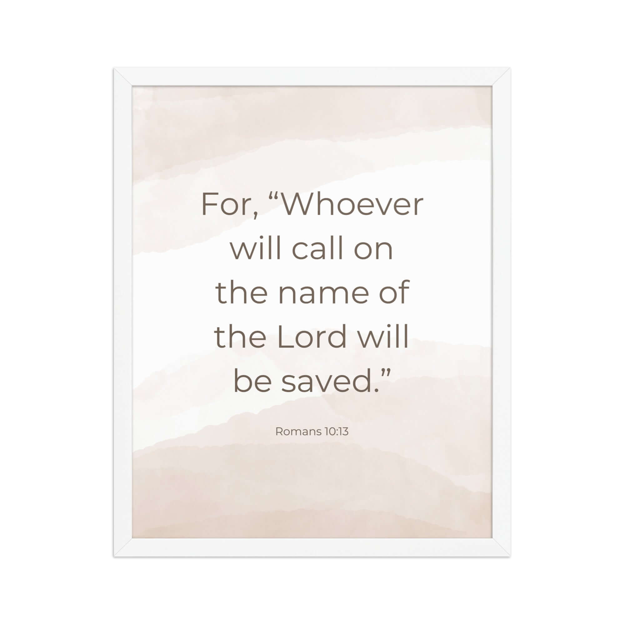 Romans 10:13 Bible Verse, the name Premium Luster Photo Paper Framed Poster Wall Art White 16″×20″