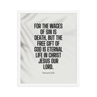 Romans 6:23 Bible Verse, eternal life Premium Luster Photo Paper Framed Poster Wall Art White 16″×20″
