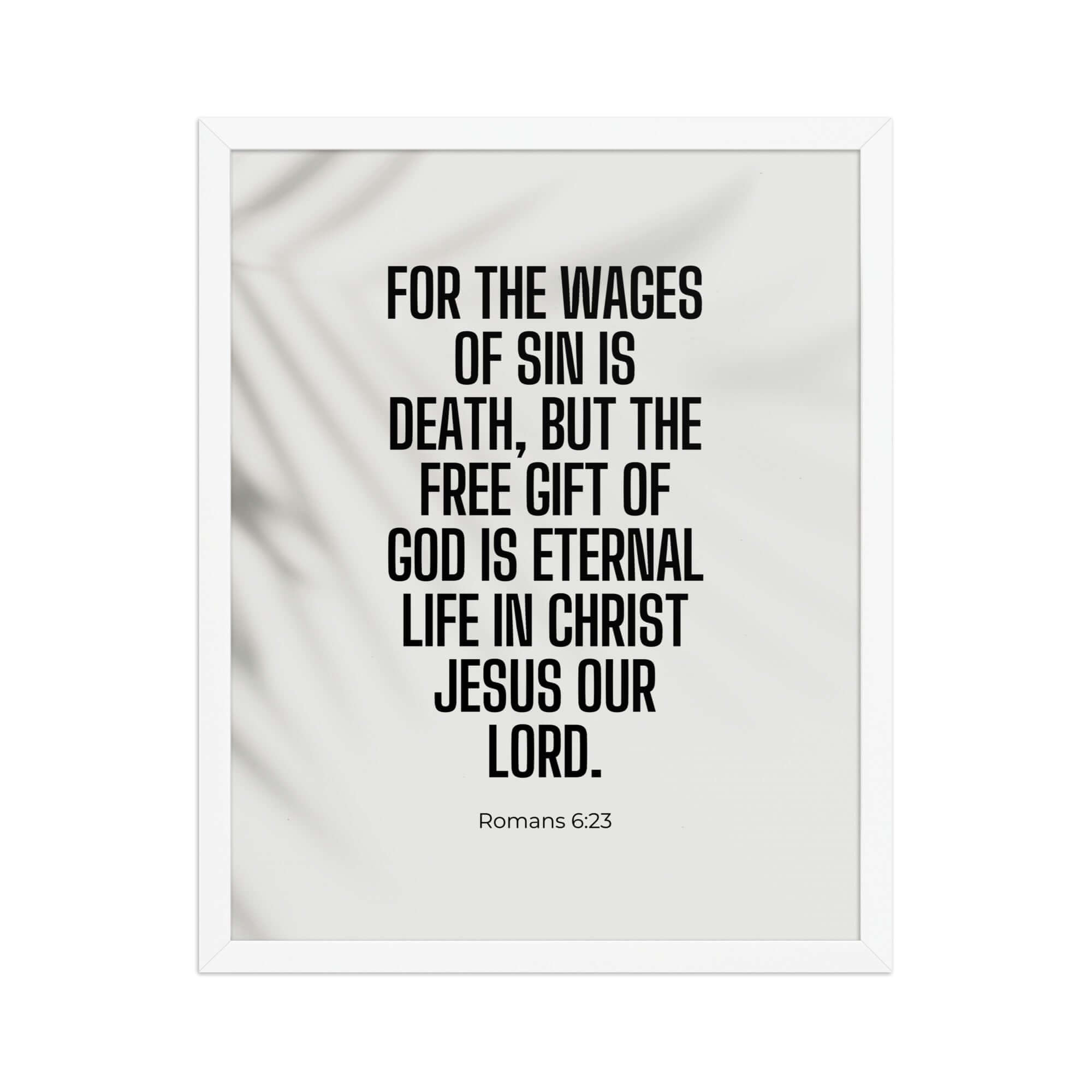Romans 6:23 Bible Verse, eternal life Premium Luster Photo Paper Framed Poster Wall Art White 16″×20″