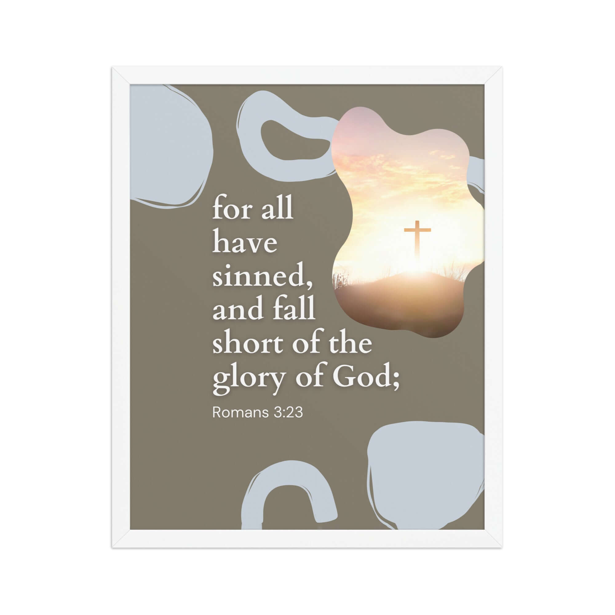 Romans 3:23 Bible Verse, the glory Premium Luster Photo Paper Framed Poster Wall Art White 16″×20″
