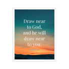 James 4:8 Bible Verse, near to God Premium Luster Photo Paper Framed Poster Wall Art White 16″×20″