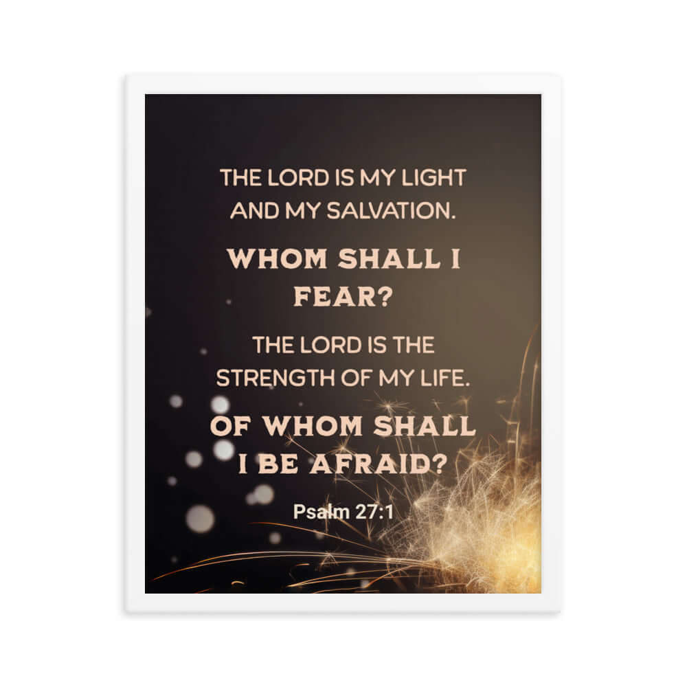 Psalm 27:1 Bible Verse, The LORD is My Light Premium Luster Photo Paper Framed Poster Wall Art White 16″×20″