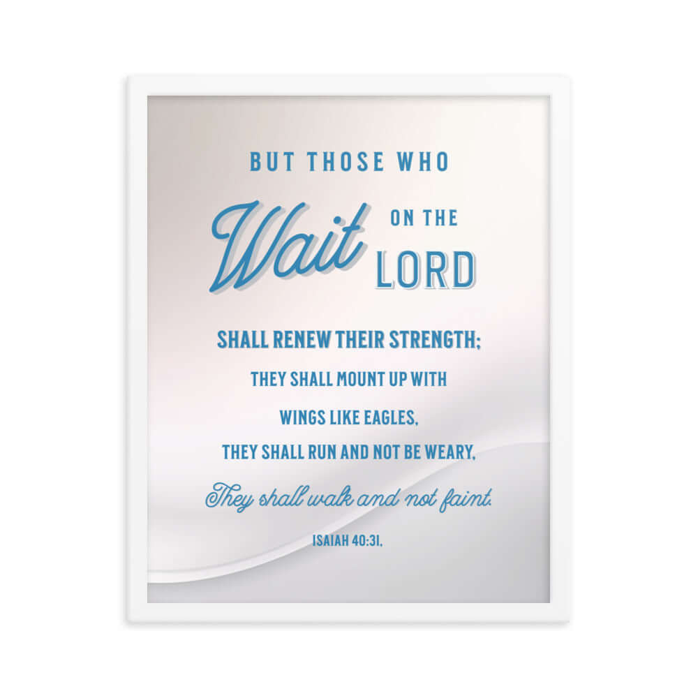 Isaiah 40:31 Bible Verse, Wings like Eagles Premium Luster Photo Paper Framed Poster Wall Art White 16″×20″