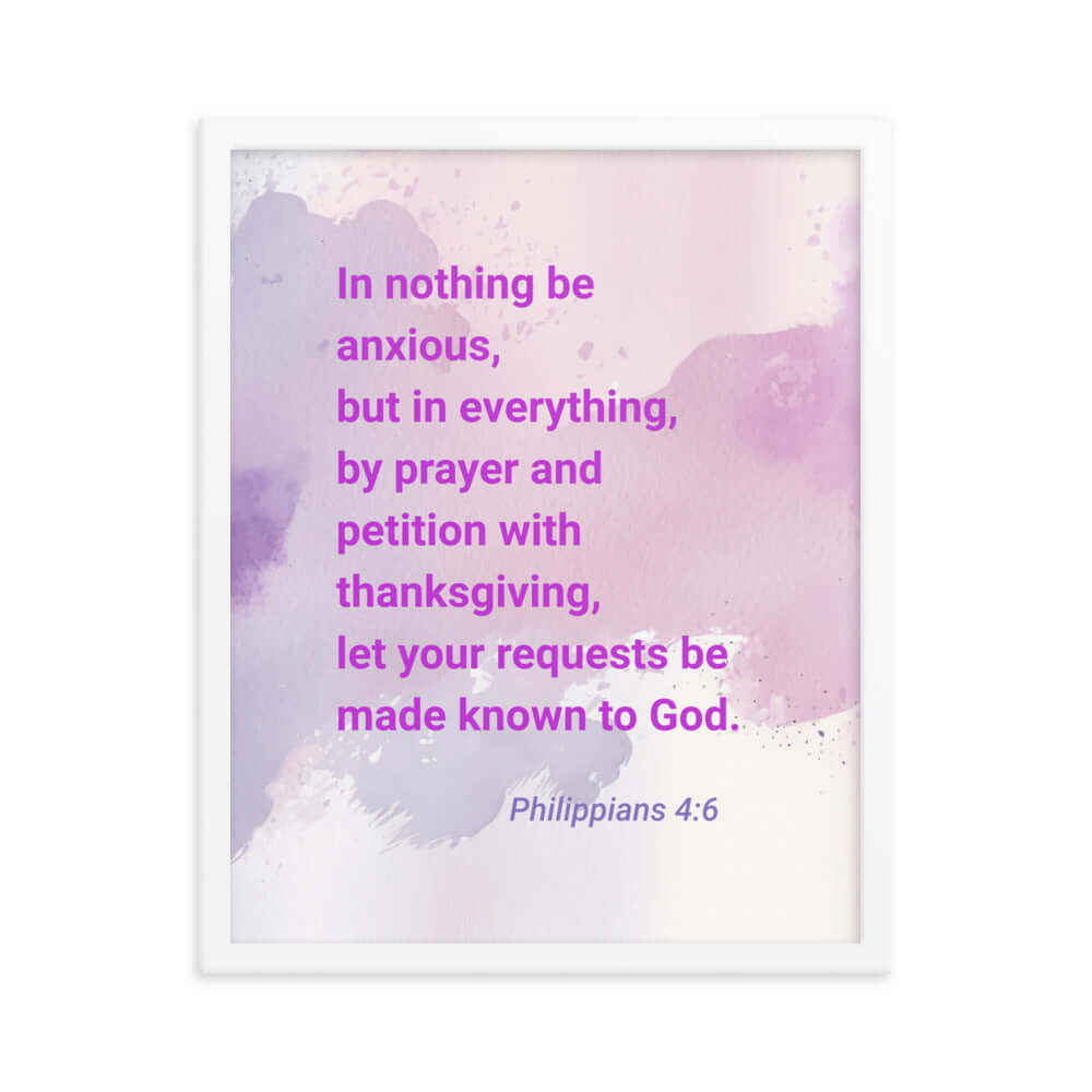 Philippians 4:6 Bible Verse, Prayer and Petition Premium Luster Photo Paper Framed Poster Wall Art White 16″×20″