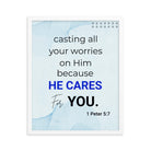 1 Peter 5:7 Bible Verse, casting all your worries on Him Premium Luster Photo Paper Framed Poster Wall Art White 16″×20″