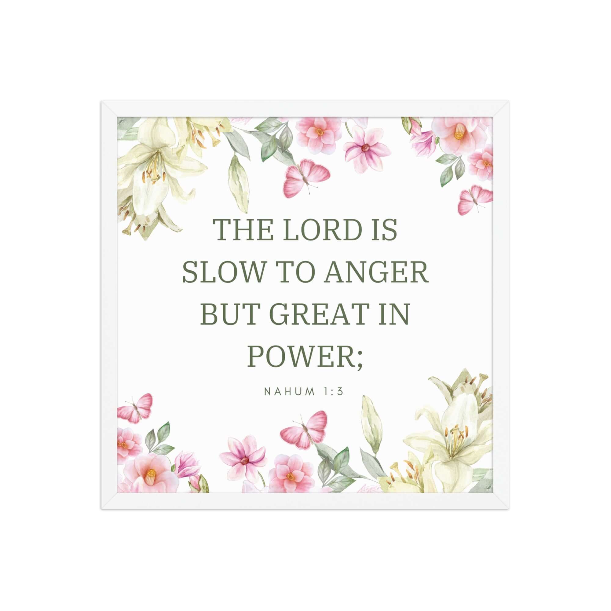 Nahum 1:3 Bible Verse, slow to anger Premium Luster Photo Paper Framed Poster Wall Art White 18″×18″