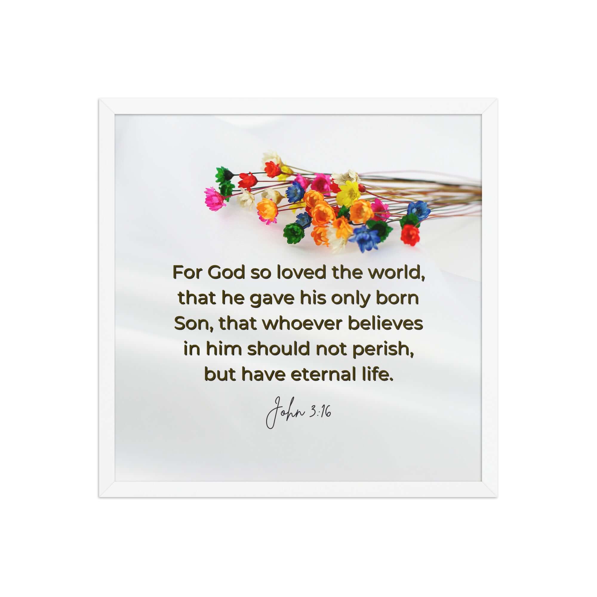 John 3:16 Bible Verse, He gave His Son Premium Luster Photo Paper Framed Poster Wall Art White 18″×18″