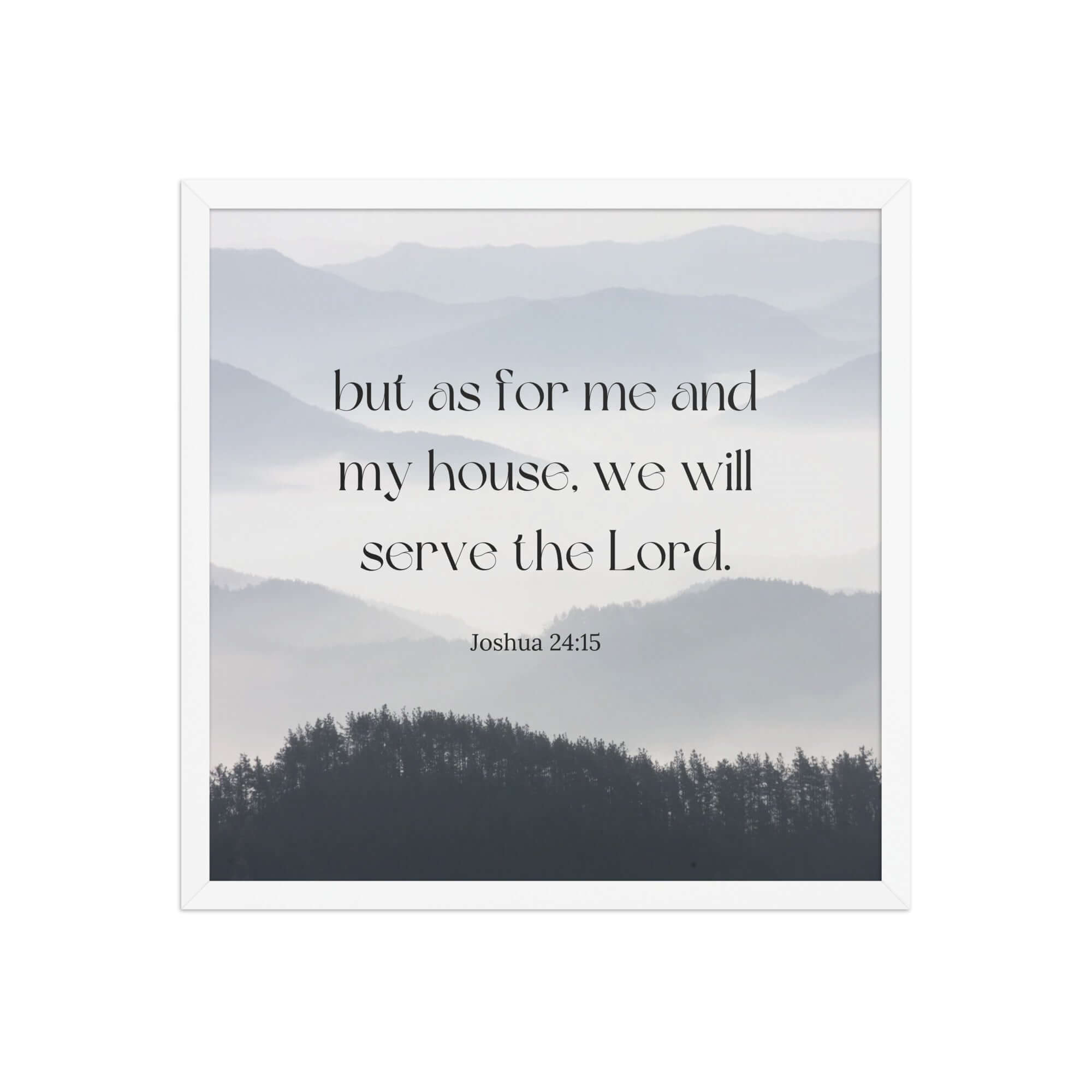 Joshua 24:15 Bible Verse, whom you Premium Luster Photo Paper Framed Poster Wall Art White 18″×18″