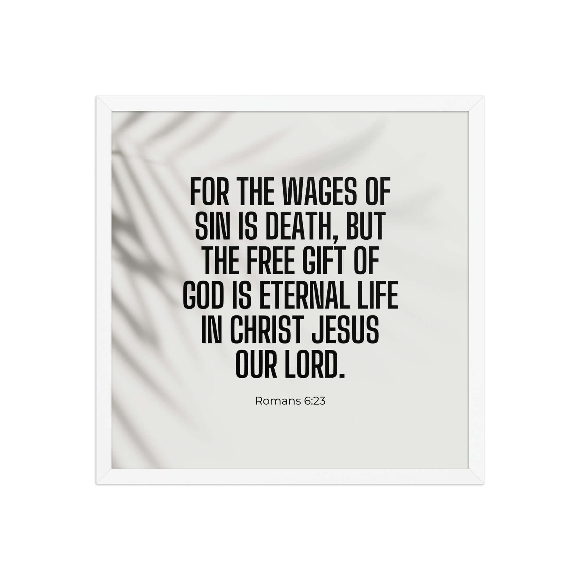 Romans 6:23 Bible Verse, eternal life Premium Luster Photo Paper Framed Poster Wall Art White 18″×18″
