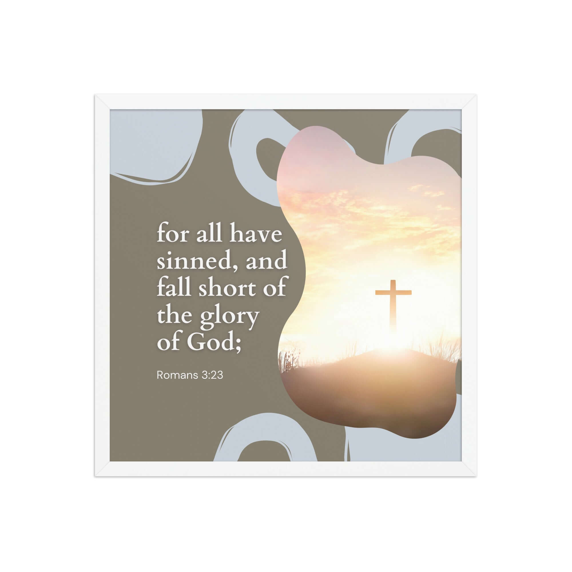 Romans 3:23 Bible Verse, the glory Premium Luster Photo Paper Framed Poster Wall Art White 18″×18″