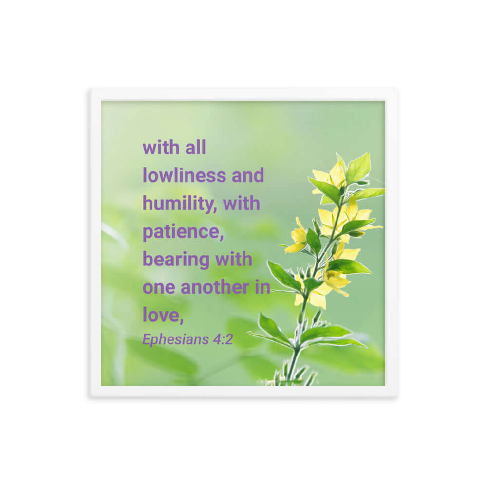 Ephesians 4:2 Bible Verse, one another in love Premium Luster Photo Paper Framed Poster Wall Art White 18″×18″