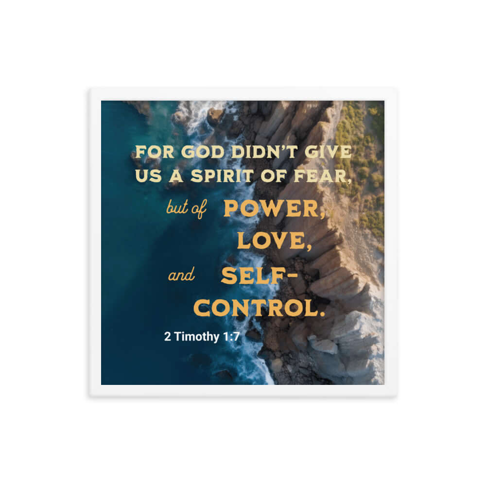 2 Timothy 1:7 Bible Verse, Power, Love, Self-Control Premium Luster Photo Paper Framed Poster Wall Art White 18″×18″