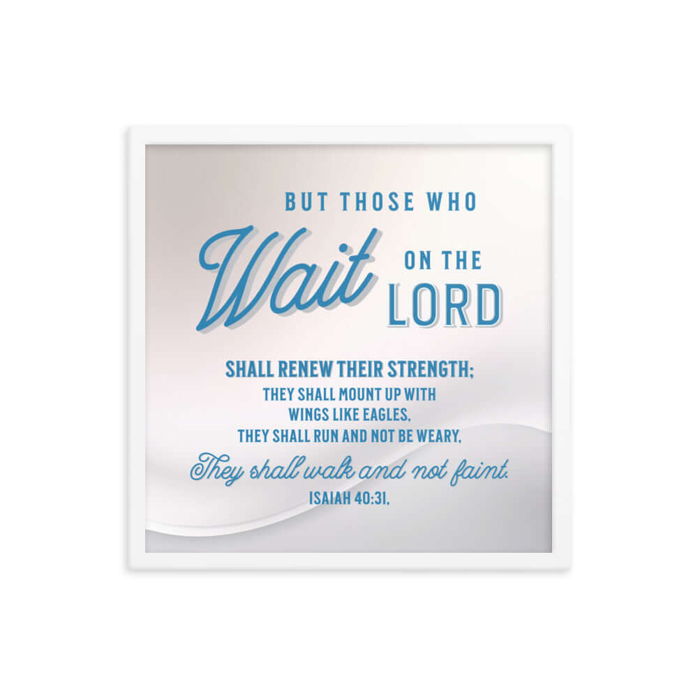 Isaiah 40:31 Bible Verse, Wings like Eagles Premium Luster Photo Paper Framed Poster Wall Art White 18″×18″