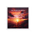 Psalm 107:1 Bible Verse, Give Thanks to the Lord Premium Luster Photo Paper Framed Poster Wall Art White 18″×18″