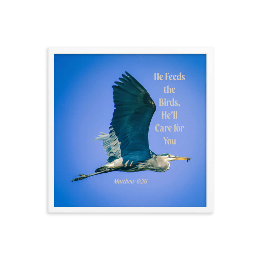 Matthew 6:26 Graceful Heron, He'll Care for You Premium Luster Photo Paper Framed Poster Wall Art White 18″×18″