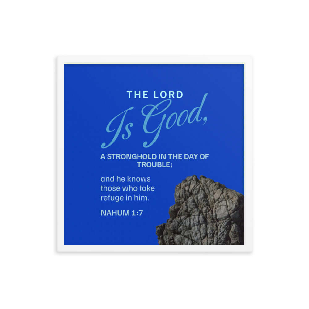 Nahum 1:7 Bible Verse, The LORD is a stronghold Premium Luster Photo Paper Framed Poster Wall Art White 18″×18″