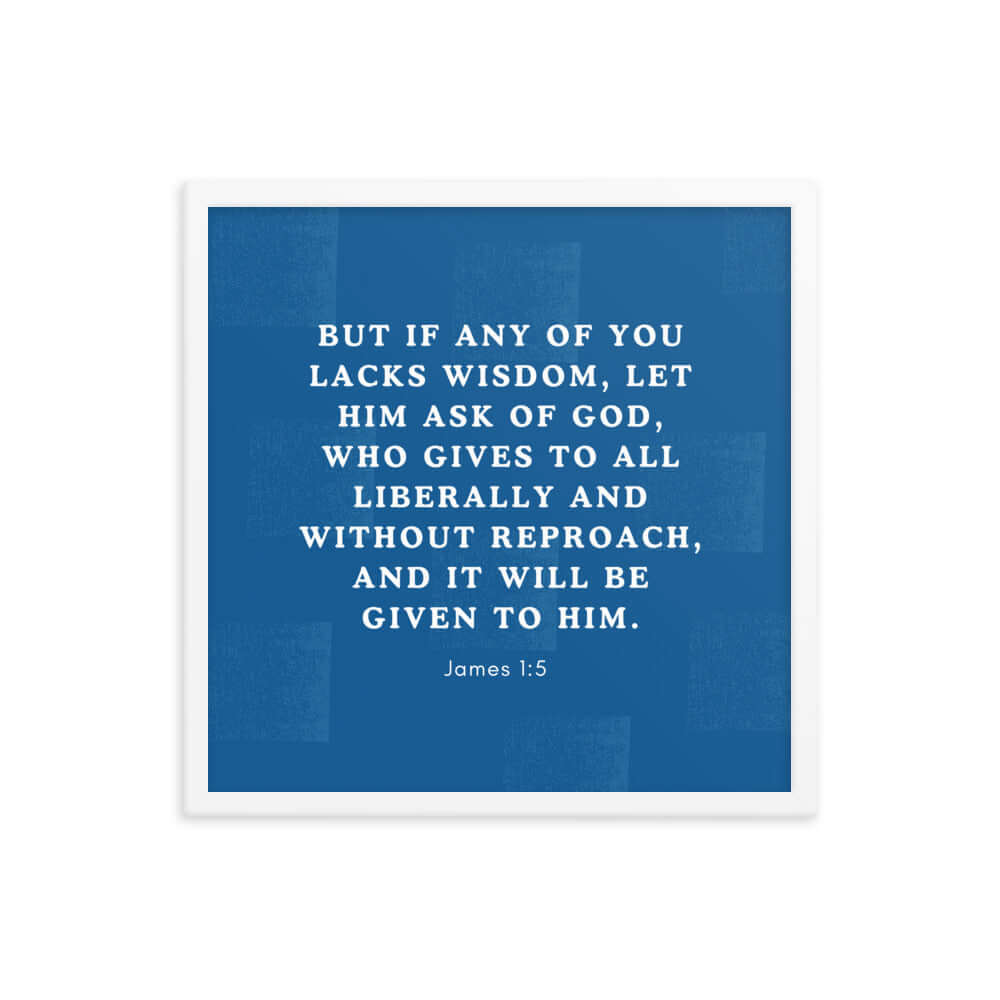 James 1:5 Bible Verse, gives to all Premium Luster Photo Paper Framed Poster Wall Art White 18″×18″