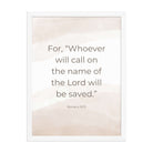 Romans 10:13 Bible Verse, the name Premium Luster Photo Paper Framed Poster Wall Art White 18″×24″