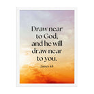 James 4:8 Bible Verse, he will draw Premium Luster Photo Paper Framed Poster Wall Art White 18″×24″