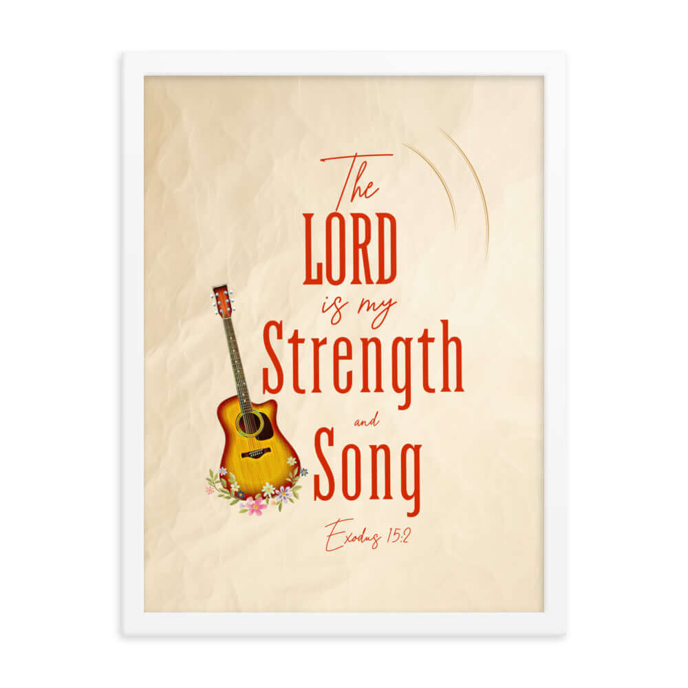 Exodus 15:2 Bible Verse, The LORD is my strength Premium Luster Photo Paper Framed Poster Wall Art White 18″×24″