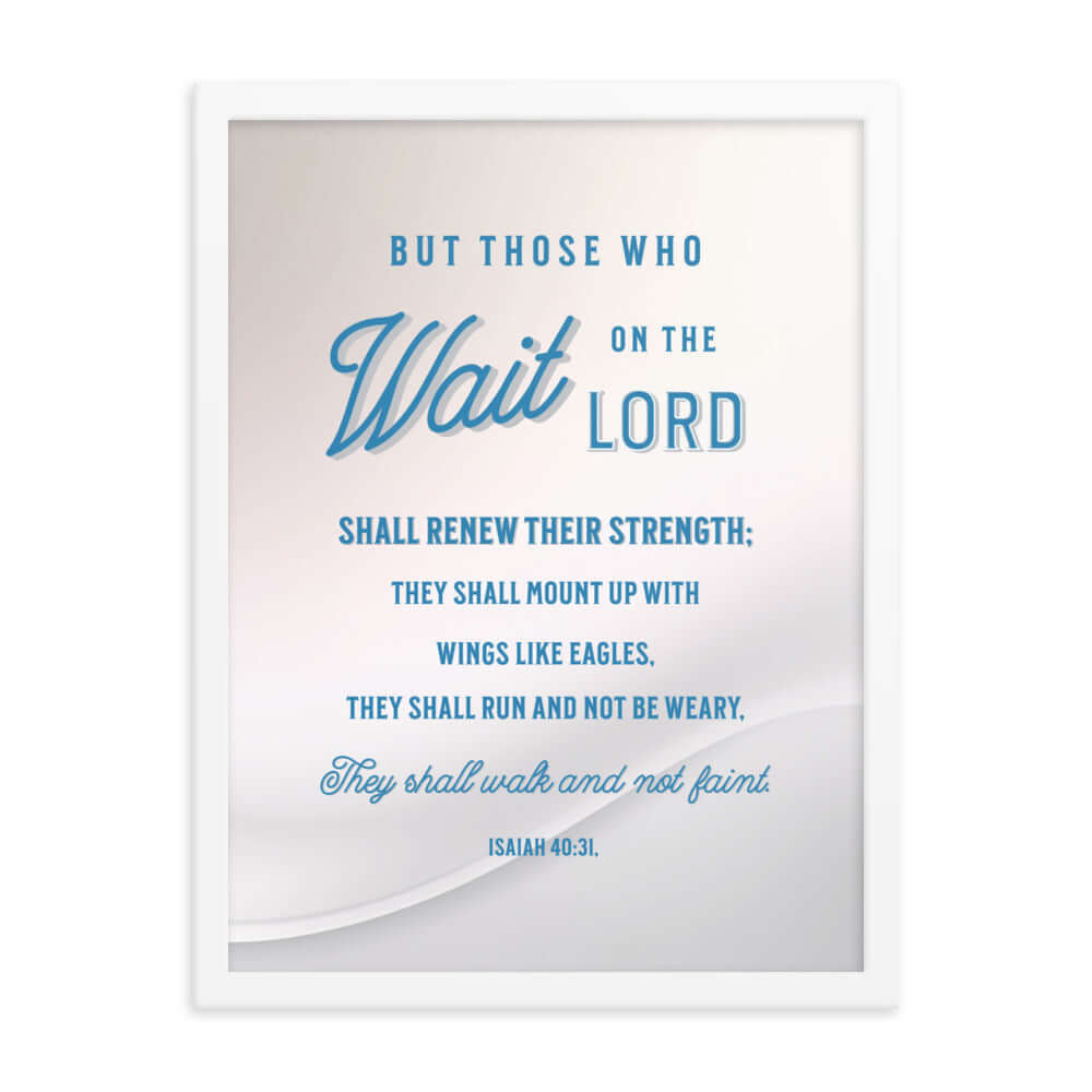 Isaiah 40:31 Bible Verse, Wings like Eagles Premium Luster Photo Paper Framed Poster Wall Art White 18″×24″
