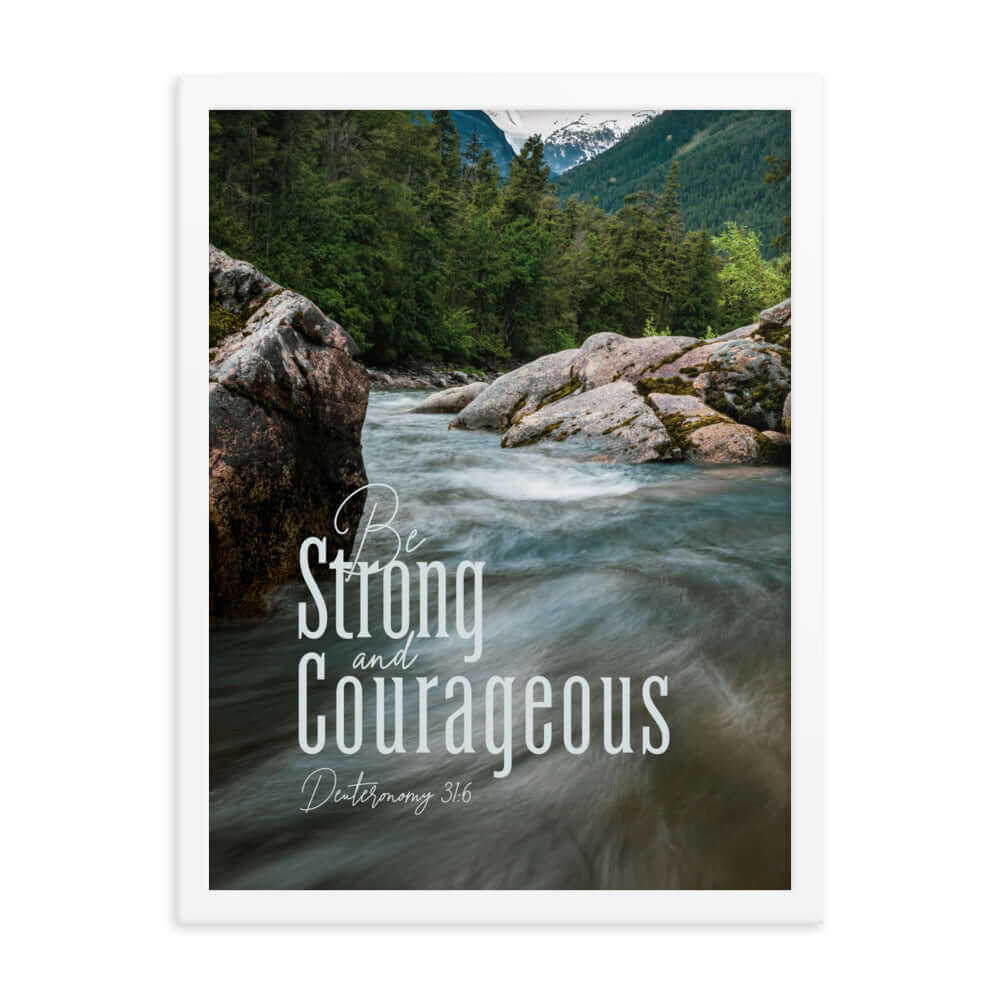 Deuteronomy 31:6 Bible Verse, Be strong and courageous Premium Luster Photo Paper Framed Poster Wall Art White 18″×24″