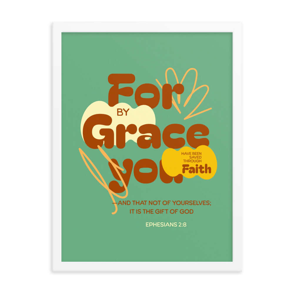 Ephesians 2:8 Bible Verse, for by grace Premium Luster Photo Paper Framed Poster Wall Art White 18″×24″
