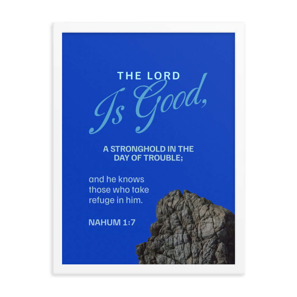 Nahum 1:7 Bible Verse, The LORD is a stronghold Premium Luster Photo Paper Framed Poster Wall Art White 18″×24″
