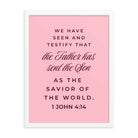 1 John 4:14 Bible Verse, We have seen Premium Luster Photo Paper Framed Poster Wall Art White 18″×24″