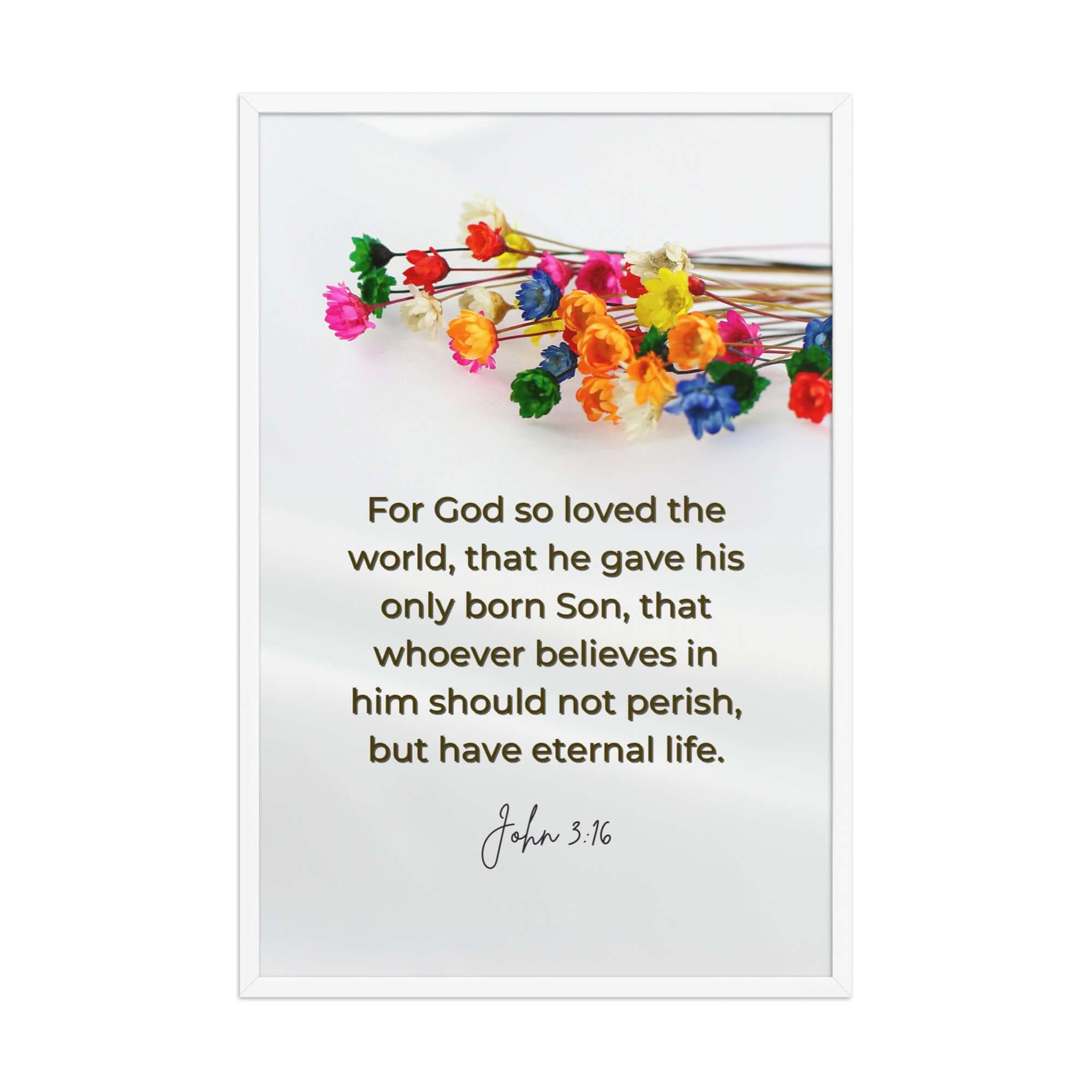 John 3:16 Bible Verse, He gave His Son Premium Luster Photo Paper Framed Poster Wall Art White 24″×36″