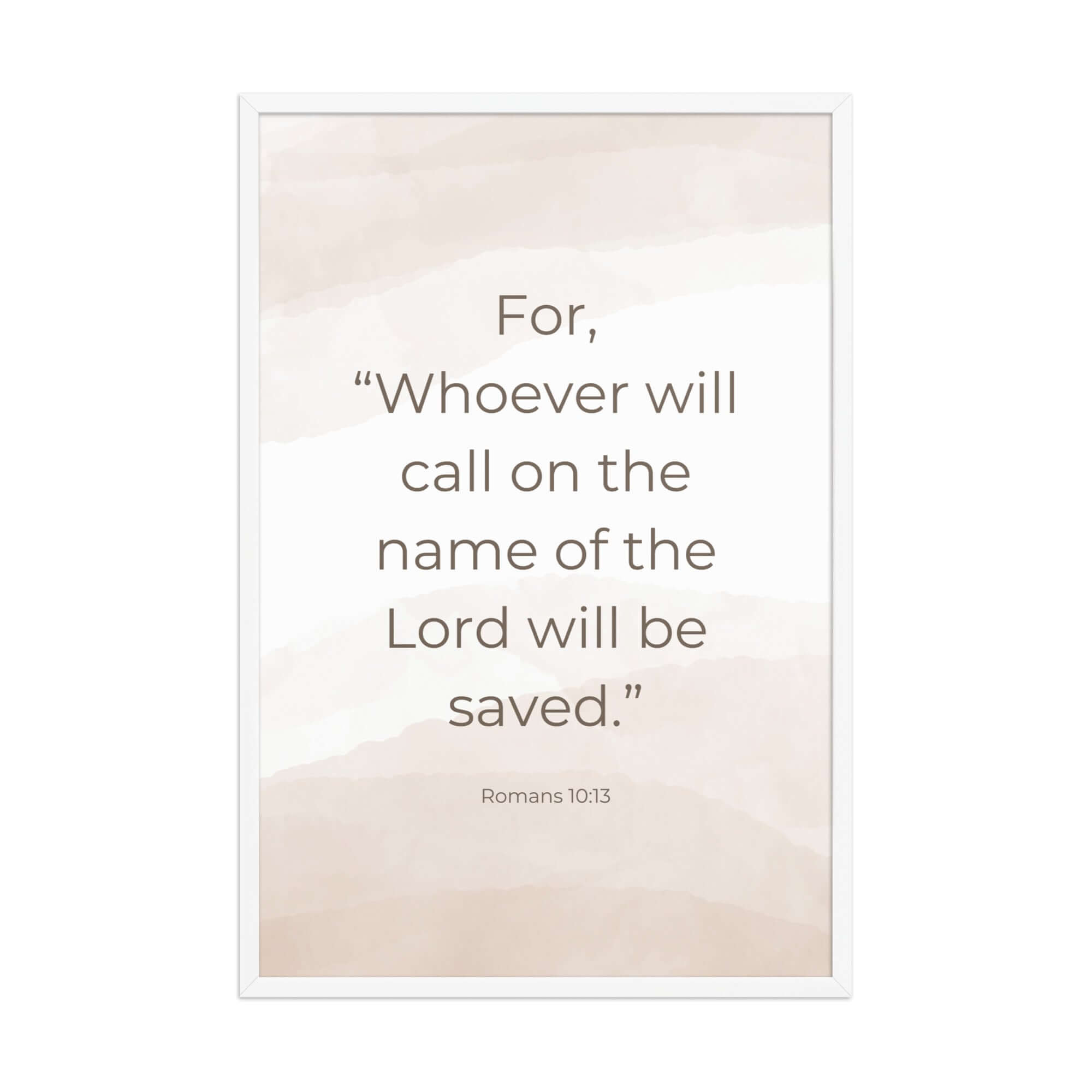 Romans 10:13 Bible Verse, the name Premium Luster Photo Paper Framed Poster Wall Art White 24″×36″