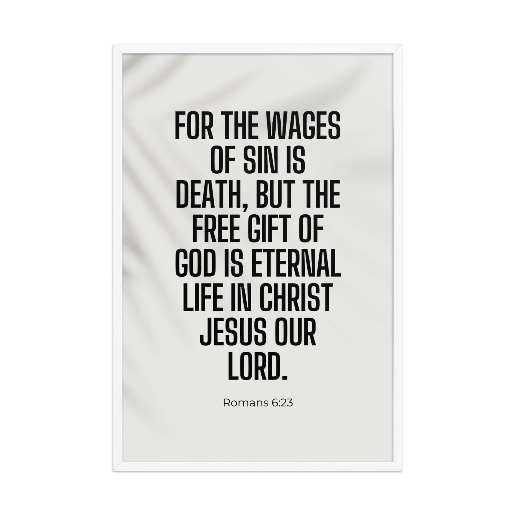 Romans 6:23 Bible Verse, eternal life Premium Luster Photo Paper Framed Poster Wall Art White 24″×36″