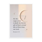 Romans 6:23 Bible Verse, our Lord Premium Luster Photo Paper Framed Poster Wall Art White 24″×36″