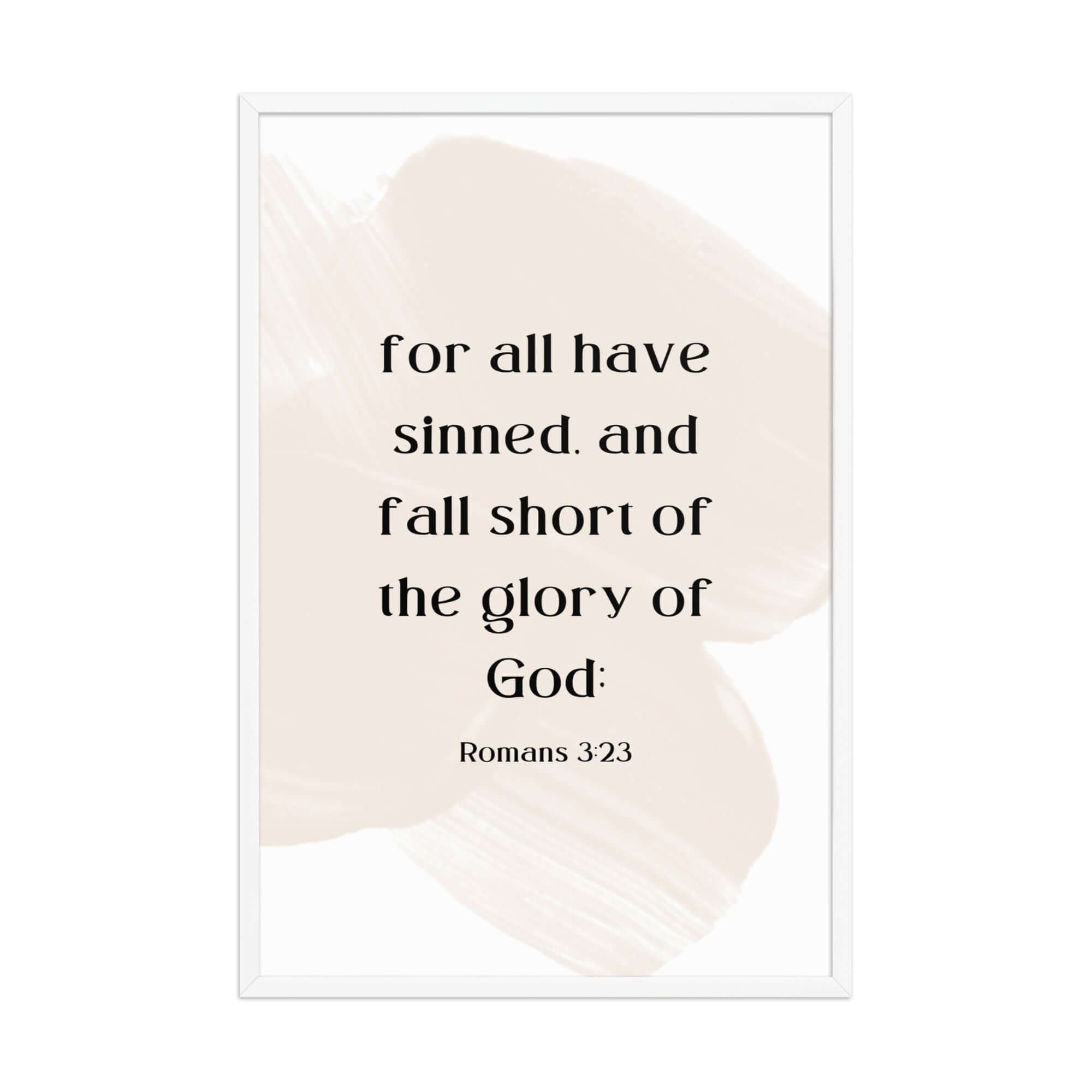 Romans 3:23 Bible Verse, fall short Enhanced Matte Paper Framed Poster Wall Art White 24″×36″