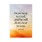 James 4:8 Bible Verse, he will draw Premium Luster Photo Paper Framed Poster Wall Art White 24″×36″