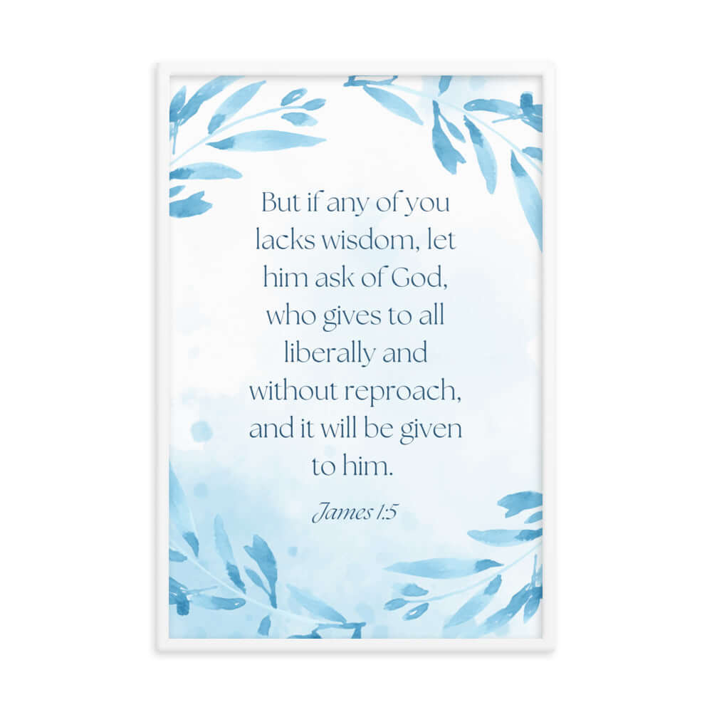 James 1:5 Bible Verse, lacks wisdom Premium Luster Photo Paper Framed Poster Wall Art White 24″×36″
