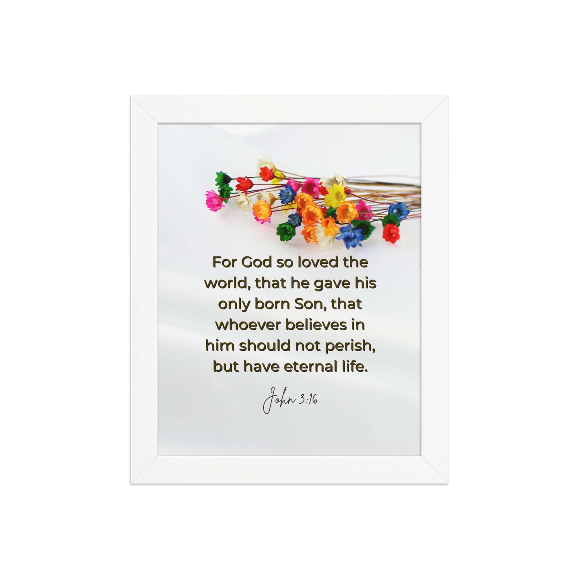 John 3:16 Bible Verse, He gave His Son Premium Luster Photo Paper Framed Poster Wall Art White 8″×10″