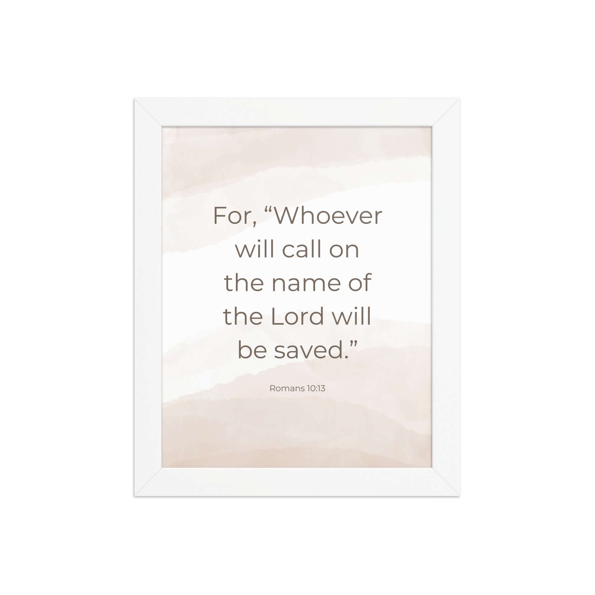 Romans 10:13 Bible Verse, the name Premium Luster Photo Paper Framed Poster Wall Art White 8″×10″