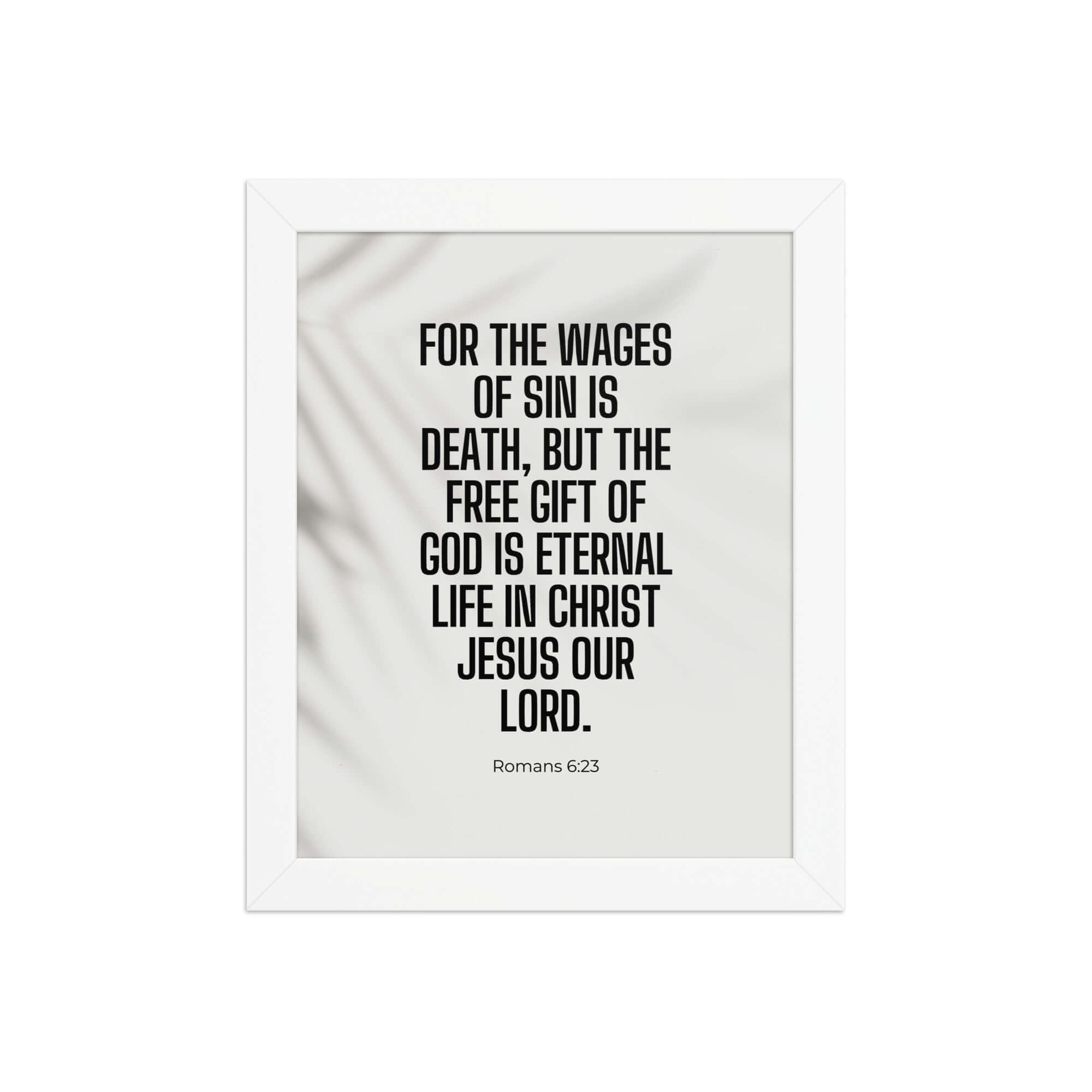 Romans 6:23 Bible Verse, eternal life Premium Luster Photo Paper Framed Poster Wall Art White 8″×10″
