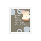 Romans 3:23 Bible Verse, the glory Premium Luster Photo Paper Framed Poster Wall Art White 8″×10″