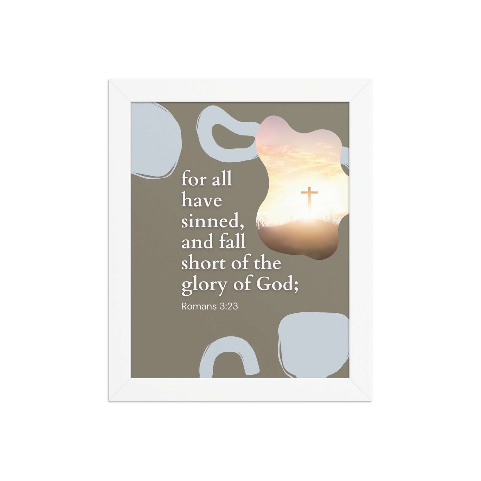Romans 3:23 Bible Verse, the glory Premium Luster Photo Paper Framed Poster Wall Art White 8″×10″