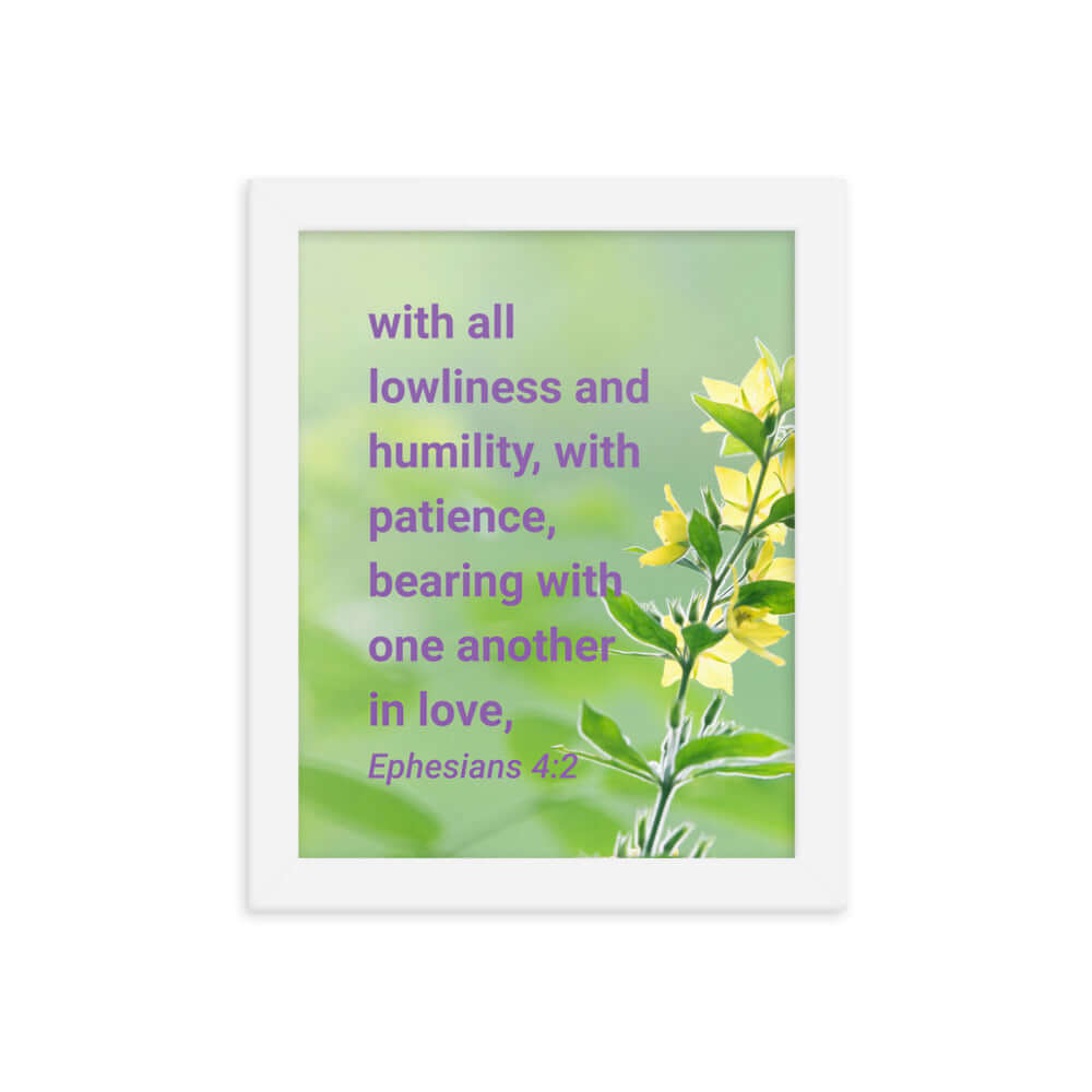 Ephesians 4:2 Bible Verse, one another in love Premium Luster Photo Paper Framed Poster Wall Art White 8″×10″