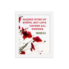 Proverbs 10:12 Bible Verse, Love Covers All Premium Luster Photo Paper Framed Poster Wall Art White 8″×10″